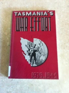TASMANIA'S WAR EFFORT 1939-1945 WWII Military History - Picture 1 of 1