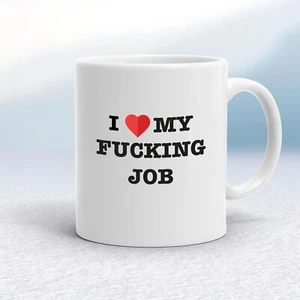I Love My F*cking Job Mug - Picture 1 of 13