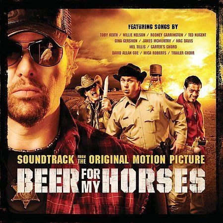 Beer for My Horses by Original Soundtrack (CD, Aug-2008, Show Dog Nashville)