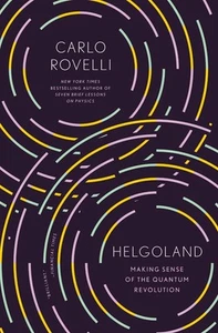 Helgoland: Making Sense of the Quantum Revolution by Carlo Rovelli (English) Pap - Foto 1 di 1