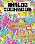 Analog Cookbook Issue #7: Analog Erotica By Kate E. Hinshaw Paperback Book