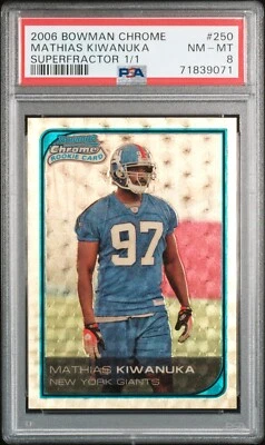 2006 BOWMAN CHROME MATHIAS KIWANUKA SUPERFRACTOR 1/1 ROOKIE #250 PSA 8 NM-MT - Image 1 of 3