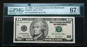 $10 2003. PMG 67 Near solid 4's serial 44444445. Richmond. Fancy - Picture 1 of 2