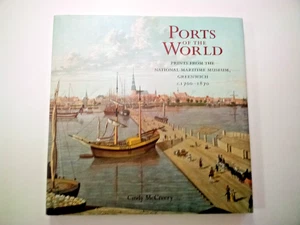 Ports of the World: Prints from the National Maritime Museum, c. 1700-1870 HC - Foto 1 di 4