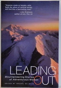LEADING OUT: MOUNTAINEERING STORIES OF ADVENTUROUS WOMEN - EDT. RACHEL DA SILVA  - Bild 1 von 1