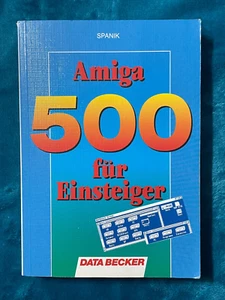 Fachliteratur - AMIGA 500 für Einsteiger - gebrauchter Zustand - - Bild 1 von 3