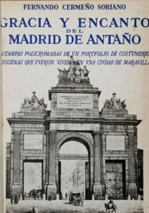 CERMEÑO SORIANO, Fernando - Gracia y Encanto del Madrid de Antaño. 1953. - Bild 1 von 2