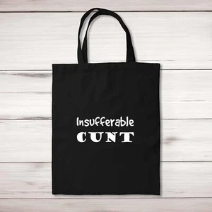 Insufferable C*nt Tote Bag - Picture 1 of 6