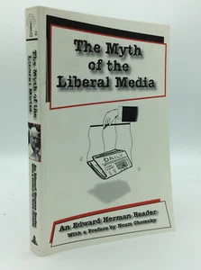 THE MYTH OF THE LIBERAL MEDIA by Edward S. Herman - 1999 - Noam Chomsky preface - Picture 1 of 4