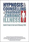 Hypnosis and Counselling in the Treatment of Chronic Illness, Frank, David & Moo