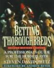 Betting Thoroughbreds A Professionals Guide For The Horseplayer Second Revi