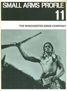 SMALL ARMS PROFILE 11 WINCHESTER RIFLES SHOTGUNS PISTOL CARBINE HENRY BOLT-ACTIO - Picture 1 of 4