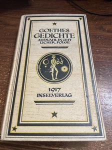 Goethes GEDICHTE 1917 HC Auswahl IN ZEIT LICHER FOLGE GERMAN POETRY VGUC - Picture 1 of 8