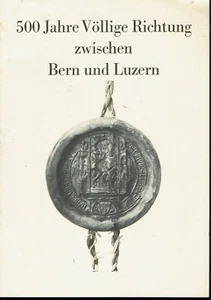 500 Jahre Vollige Richtung Bern und Luzern 1470-1970 Commemorative History Rare - Picture 1 of 3