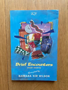 Brief Encounters Short Stories Compiled Barbara Ker Wilson 1st Edition 1992 PB