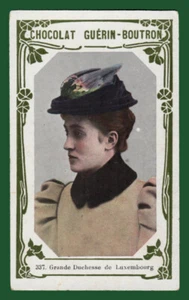 #36317 um 1912. Chromo Schokolade Guerin Boutron, Grande Duchesse de Luxembourg - Bild 1 von 2