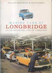 Birmingham: Herstellung von Autos in der Longbridge Autofabrik von Gillian Bardsley Taschenbuch - Bild 1 von 1