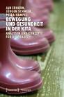 Jan Erhorn (u. a.) | Bewegung und Gesundheit in der Kita | Taschenbuch | Deutsch