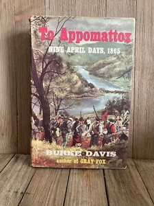 Vintage Book To Appomattox Nine April Days Book Club Ed. Dust Jacket Civil War - Picture 1 of 14