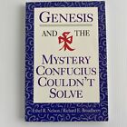 Genesis And The Mystery Confucius Couldnt Solve Ethel R Nelson Paperback 1994