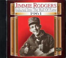 Jimmie Rodgers Inducted Into the Country Music Hall of Fame 1961 ~ CD ~ Used VG