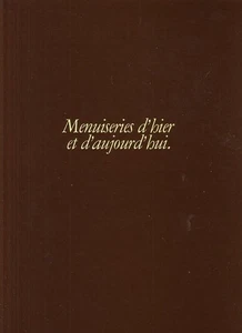 MENUISERIES D'HIER ET D'AUJOURD'HUI | Collectif | Très bon état - Picture 1 of 1