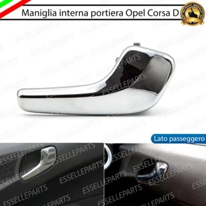 MANIGLIA INTERNA ANTERIORE LATO PASSEGGERO OPEL CORSA D CROMATA LUCIDO - Foto 1 di 7