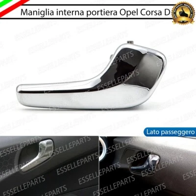 MANIGLIA INTERNA ANTERIORE LATO PASSEGGERO OPEL CORSA D CROMATA LUCIDO - Immagine 1 di 4