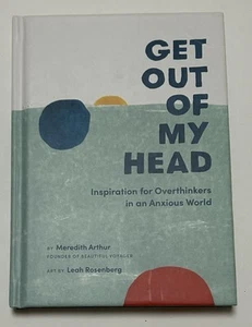 Get Out of My Head: Inspiration for Overthinkers in an Anxious World by  - Picture 1 of 5