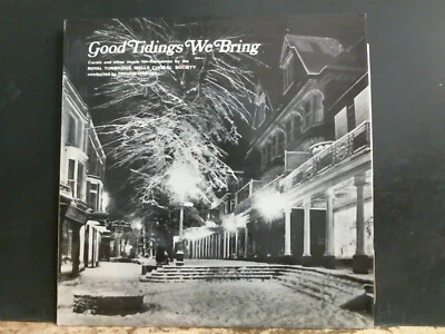 TUNBRIDGE WELLS CHORAL SOCIETY  Good Tidings We Bring  LP  1972  Near-mint! Foto 1 de 4