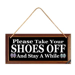 Shoes Off Hanging Wooden Sign - Please Take Off Your Shoes and Stay a While H... - Picture 1 of 5
