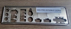 MSI PRO B760M-P DDR4 Mainboard IO SHEILD Backplate Cover Halterung - Bild 1 von 6