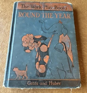Vintage The Work-Play Books Round the Year Gates and Huber 1933 - Picture 1 of 24