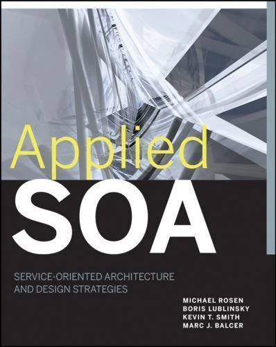 Applied SOA: Service-Oriented Architecture and Design Strategies by  - Image 1 of 1