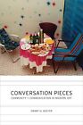 Conversation Pieces: Community And Co... By Kester, Grant H Paperback / Softback