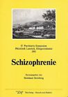 Schizophrenie / 17. Psychiatrie-Symposion, Pfalzklinik Landeck, Klingenmünster, 