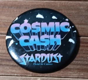Cosmic Cash 3" Pinback Button Defunct Iconic Hotel & Casino Las Vegas Nevada - Picture 1 of 3