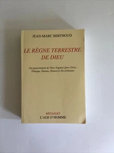 Le Regne Terrestre de Dieu. Jean-Marc Berthoud. L'age D'Homme. 2011. En francés - Imagen 1 de 9