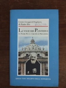 LA VOCE DEI PONTEFICI SU PADRE PIO E I GRUPPI DI PREGHIERA 1994 CASA SOLLIEVO - Picture 1 of 7