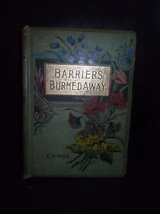 Barriers Burned Away By E. P. Roe - Foto 1 di 3