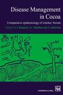 Disease Management in Cocoa: Comparative epidemiology of witches broom Rudgard, 
