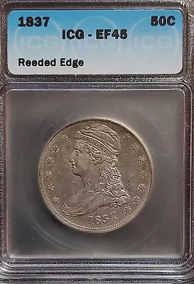 1837 Capped Bust Silver Half Dollar REEDED EDGE 50c Graded ICG EF45 XF45 Slabbed - Image 1 of 4