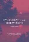 Dying, Death, and Bereavement by Aiken  New 9780805835045 Fast Free Ship PB..