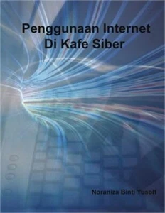 Penggunaan Internet Di Kafe Siber (Paperback or Softback) - Picture 1 of 1