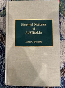 Oceanian Historical Dictionaries Ser.: Historical Dictionary of Australia by... - Bild 1 von 2