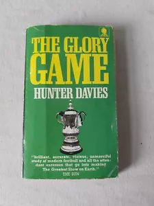 THE GLORY GAME by HUNTER DAVIES - SPHERE - P/B - 1973 Tottenham FC Hotspurs - Imagen 1 de 4