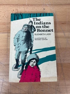 The Indians on the Bonnet by Elizabeth Ladd HC 1970 Illustrated Richard Cuffari - Foto 1 di 5