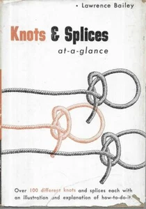 LAWRENCE BAILEY Knots & Splices At-A-Glance HC Book - Picture 1 of 1