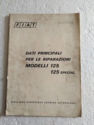 FIAT  125 / 125 SPECIAL DATI RIPARAZIONI E DATI TECNICI EDIZIONE  03/1972 (452) - Immagine 1 di 4