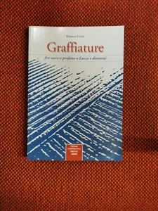 GRAFFIATURE LUCCA F. CERRI 2000 Ed. Cooperativa Firenze L1 /C^ - Imagen 1 de 3